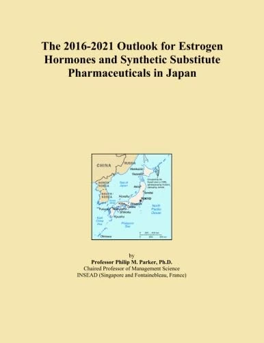 The 2016-2021 Outlook for Estrogen Hormones and Synthetic Substitute Pharmaceuticals in Japan