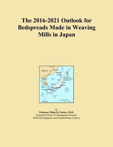 The 2016-2021 Outlook for Bedspreads Made in Weaving Mills in Japan