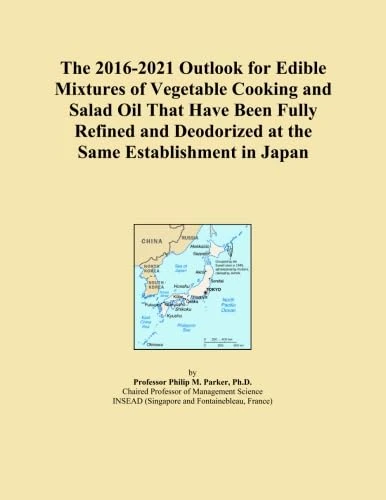 The 2016-2021 Outlook for Edible Mixtures of Vegetable Cooking and Salad Oil That Have Been Fully Refined and Deodorized at the Same Establishment in Japan
