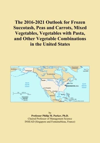 The 2016-2021 Outlook for Frozen Succotash, Peas and Carrots, Mixed Vegetables, Vegetables with Pasta, and Other Vegetable Combinations in the United States