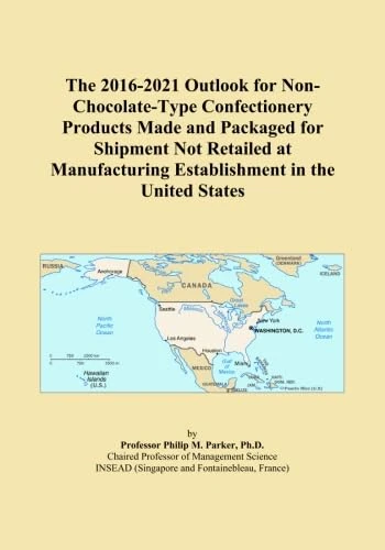 The 2016-2021 Outlook for Non-Chocolate-Type Confectionery Products Made and Packaged for Shipment Not Retailed at Manufacturing Establishment in the United States
