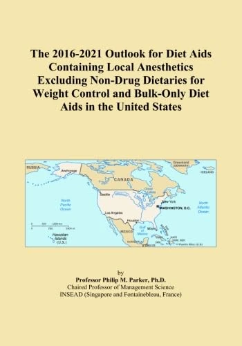 The 2016-2021 Outlook for Diet Aids Containing Local Anesthetics Excluding Non-Drug Dietaries for Weight Control and Bulk-Only Diet Aids in the United States