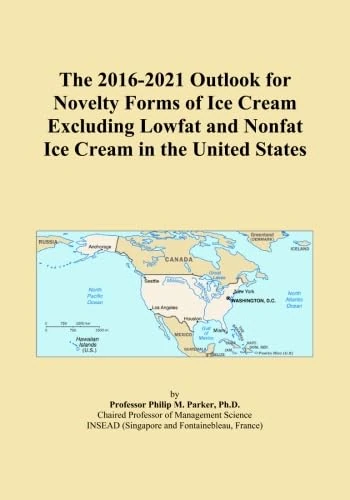 The 2016-2021 Outlook for Novelty Forms of Ice Cream Excluding Lowfat and Nonfat Ice Cream in the United States