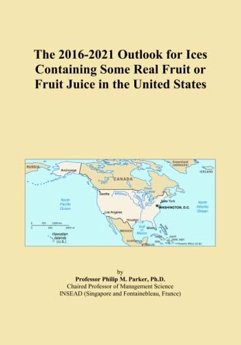The 2016-2021 Outlook for Ices Containing Some Real Fruit or Fruit Juice in the United States