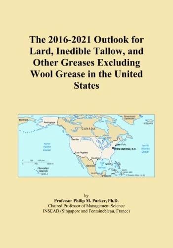 The 2016-2021 Outlook for Lard, Inedible Tallow, and Other Greases Excluding Wool Grease in the United States
