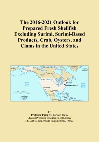 The 2016-2021 Outlook for Prepared Fresh Shellfish Excluding Surimi, Surimi-Based Products, Crab, Oysters, and Clams in the United States