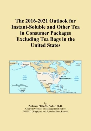 The 2016-2021 Outlook for Instant-Soluble and Other Tea in Consumer Packages Excluding Tea Bags in the United States