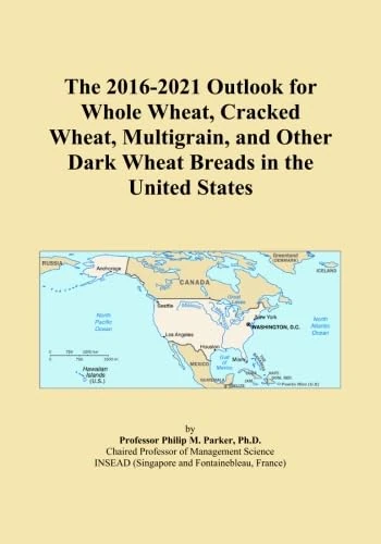 The 2016-2021 Outlook for Whole Wheat, Cracked Wheat, Multigrain, and Other Dark Wheat Breads in the United States