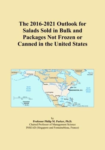 The 2016-2021 Outlook for Salads Sold in Bulk and Packages Not Frozen or Canned in the United States