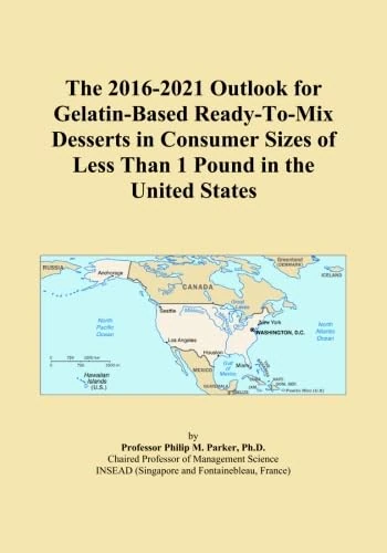 The 2016-2021 Outlook for Gelatin-Based Ready-To-Mix Desserts in Consumer Sizes of Less Than 1 Pound in the United States