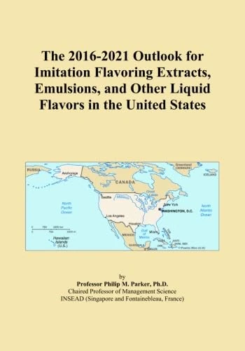 The 2016-2021 Outlook for Imitation Flavoring Extracts, Emulsions, and Other Liquid Flavors in the United States