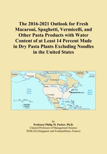 The 2016-2021 Outlook for Fresh Macaroni, Spaghetti, Vermicelli, and Other Pasta Products with Water Content of at Least 14 Percent Made in Dry Pasta Plants Excluding Noodles in the United States