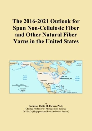 The 2016-2021 Outlook for Spun Non-Cellulosic Fiber and Other Natural Fiber Yarns in the United States