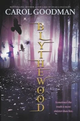By Goodman, Carol ( Author ) [ Blythewood By Oct-2014 Paperback
