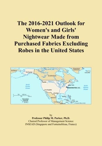 The 2016-2021 Outlook for Women's and Girls' Nightwear Made from Purchased Fabrics Excluding Robes in the United States