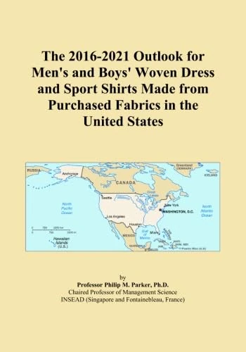 The 2016-2021 Outlook for Men's and Boys' Woven Dress and Sport Shirts Made from Purchased Fabrics in the United States