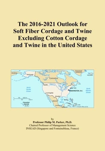 The 2016-2021 Outlook for Soft Fiber Cordage and Twine Excluding Cotton Cordage and Twine in the United States