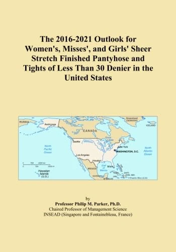 The 2016-2021 Outlook for Women's, Misses', and Girls' Sheer Stretch Finished Pantyhose and Tights of Less Than 30 Denier in the United States