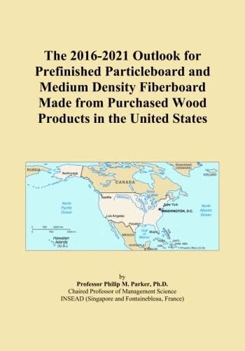 The 2016-2021 Outlook for Prefinished Particleboard and Medium Density Fiberboard Made from Purchased Wood Products in the United States
