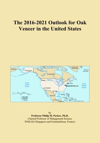 The 2016-2021 Outlook for Oak Veneer in the United States