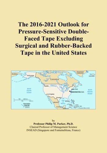 The 2016-2021 Outlook for Pressure-Sensitive Double-Faced Tape Excluding Surgical and Rubber-Backed Tape in the United States