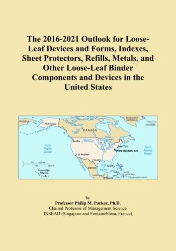 The 2016-2021 Outlook for Loose-Leaf Devices and Forms, Indexes, Sheet Protectors, Refills, Metals, and Other Loose-Leaf Binder Components and Devices in the United States