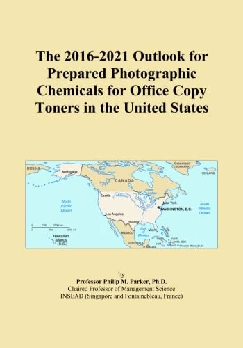 The 2016-2021 Outlook for Prepared Photographic Chemicals for Office Copy Toners in the United States