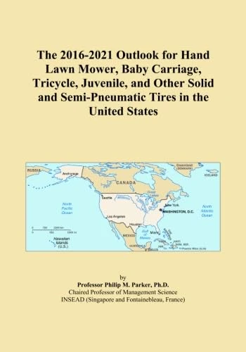 The 2016-2021 Outlook for Hand Lawn Mower, Baby Carriage, Tricycle, Juvenile, and Other Solid and Semi-Pneumatic Tires in the United States