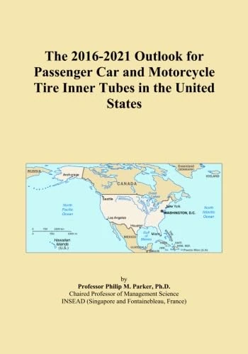 The 2016-2021 Outlook for Passenger Car and Motorcycle Tire Inner Tubes in the United States