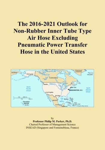 The 2016-2021 Outlook for Non-Rubber Inner Tube Type Air Hose Excluding Pneumatic Power Transfer Hose in the United States
