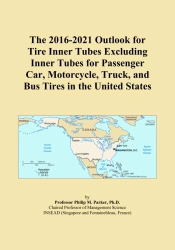The 2016-2021 Outlook for Tire Inner Tubes Excluding Inner Tubes for Passenger Car, Motorcycle, Truck, and Bus Tires in the United States
