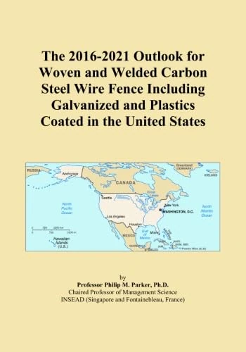 The 2016-2021 Outlook for Woven and Welded Carbon Steel Wire Fence Including Galvanized and Plastics Coated in the United States