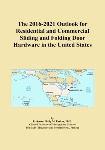 The 2016-2021 Outlook for Residential and Commercial Sliding and Folding Door Hardware in the United States