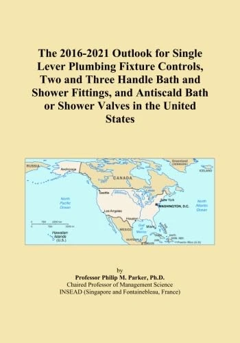 The 2016-2021 Outlook for Single Lever Plumbing Fixture Controls, Two and Three Handle Bath and Shower Fittings, and Antiscald Bath or Shower Valves in the United States