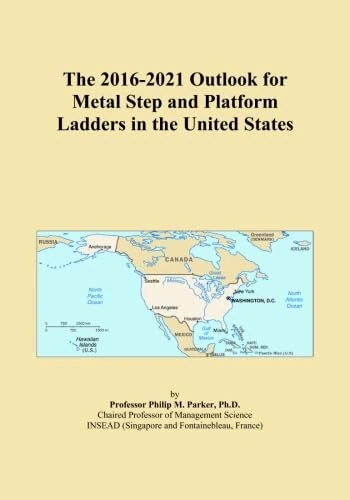 The 2016-2021 Outlook for Metal Step and Platform Ladders in the United States
