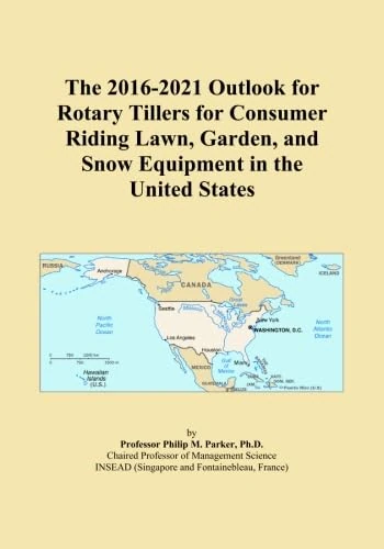 The 2016-2021 Outlook for Rotary Tillers for Consumer Riding Lawn, Garden, and Snow Equipment in the United States