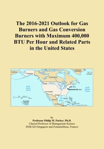 The 2016-2021 Outlook for Gas Burners and Gas Conversion Burners with Maximum 400,000 BTU Per Hour and Related Parts in the United States