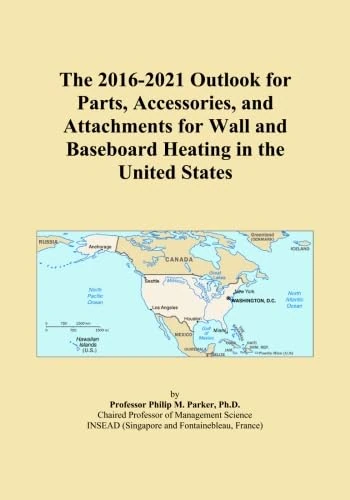 The 2016-2021 Outlook for Parts, Accessories, and Attachments for Wall and Baseboard Heating in the United States