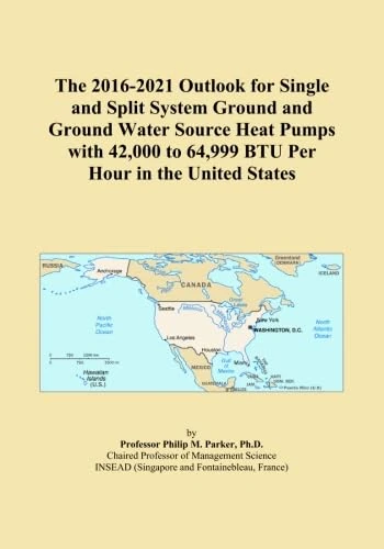 The 2016-2021 Outlook for Single and Split System Ground and Ground Water Source Heat Pumps with 42,000 to 64,999 BTU Per Hour in the United States