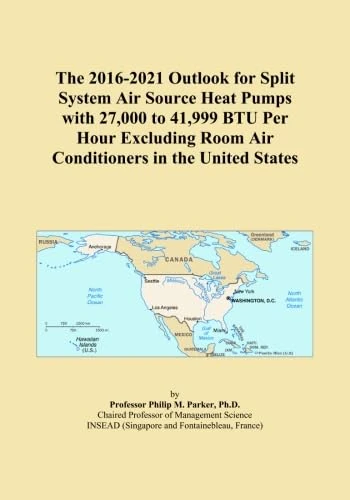 The 2016-2021 Outlook for Split System Air Source Heat Pumps with 27,000 to 41,999 BTU Per Hour Excluding Room Air Conditioners in the United States