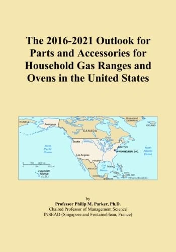 The 2016-2021 Outlook for Parts and Accessories for Household Gas Ranges and Ovens in the United States