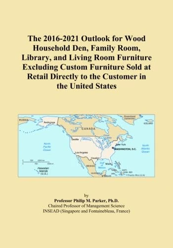 The 2016-2021 Outlook for Wood Household Den, Family Room, Library, and Living Room Furniture Excluding Custom Furniture Sold at Retail Directly to the Customer in the United States