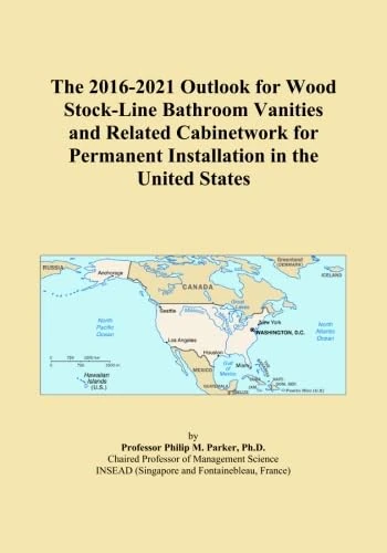 The 2016-2021 Outlook for Wood Stock-Line Bathroom Vanities and Related Cabinetwork for Permanent Installation in the United States