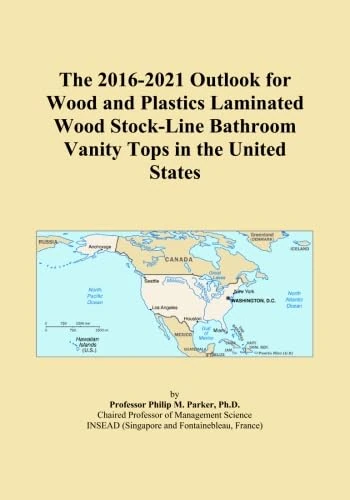 The 2016-2021 Outlook for Wood and Plastics Laminated Wood Stock-Line Bathroom Vanity Tops in the United States