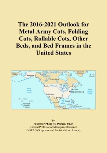 The 2016-2021 Outlook for Metal Army Cots, Folding Cots, Rollable Cots, Other Beds, and Bed Frames in the United States