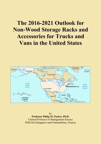 The 2016-2021 Outlook for Non-Wood Storage Racks and Accessories for Trucks and Vans in the United States