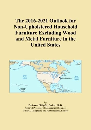 The 2016-2021 Outlook for Non-Upholstered Household Furniture Excluding Wood and Metal Furniture in the United States