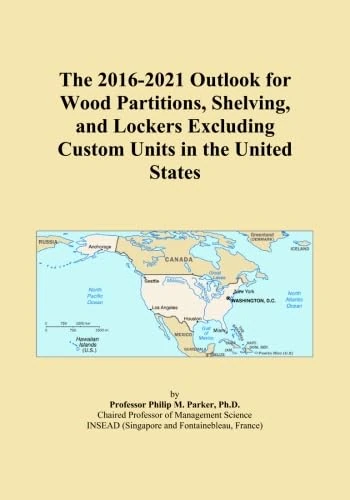 The 2016-2021 Outlook for Wood Partitions, Shelving, and Lockers Excluding Custom Units in the United States