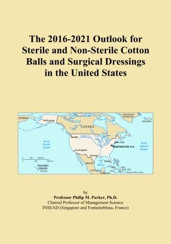 The 2016-2021 Outlook for Sterile and Non-Sterile Cotton Balls and Surgical Dressings in the United States