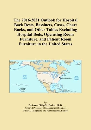 The 2016-2021 Outlook for Hospital Back Rests, Bassinets, Cases, Chart Racks, and Other Tables Excluding Hospital Beds, Operating Room Furniture, and Patient Room Furniture in the United States